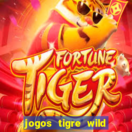 jogos tigre wild fortune tiger